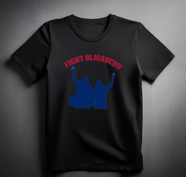 Fight the Oligarchy Political Democrat shirt