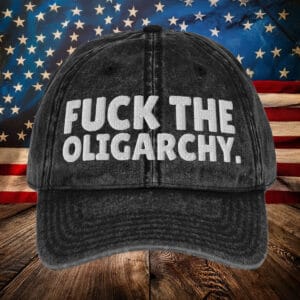 Fuck The Oligarchy Embroidered Cap
