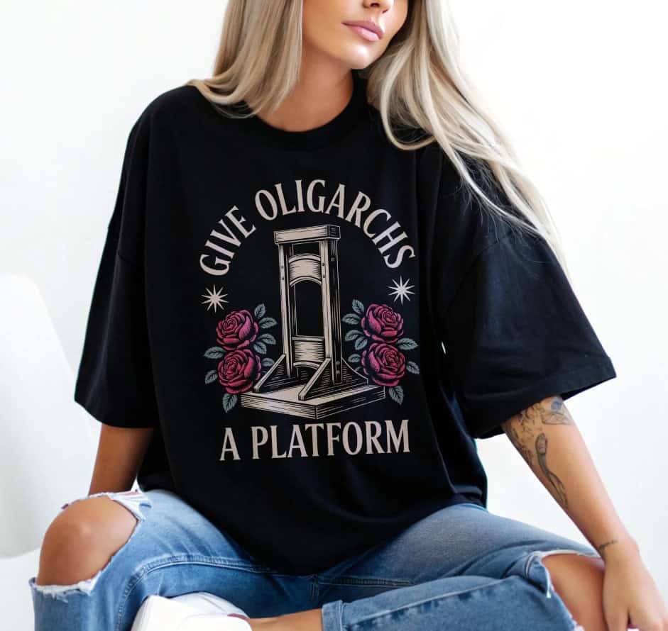 Give Oligarchs A Platform French Revolution Resist T-Shirt