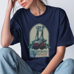 Give Them 1788 France French Revolution Resist T Shirt