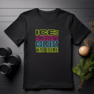 ICE Americas Coldest War Crime shirt