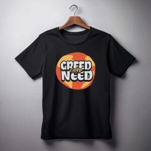 Need over Greed, 2-Sided Crop Tee shirt