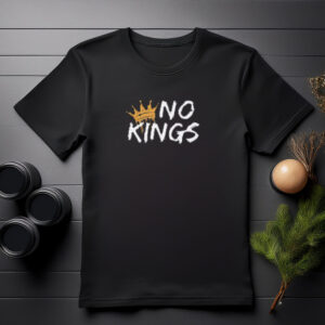 No Kings Anti Authoritarian Shirts
