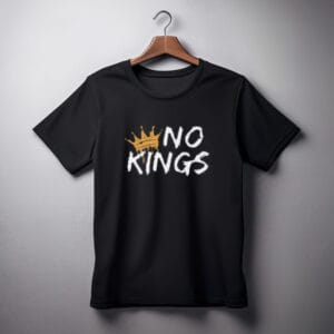 No Kings Anti Authoritarian Shirts
