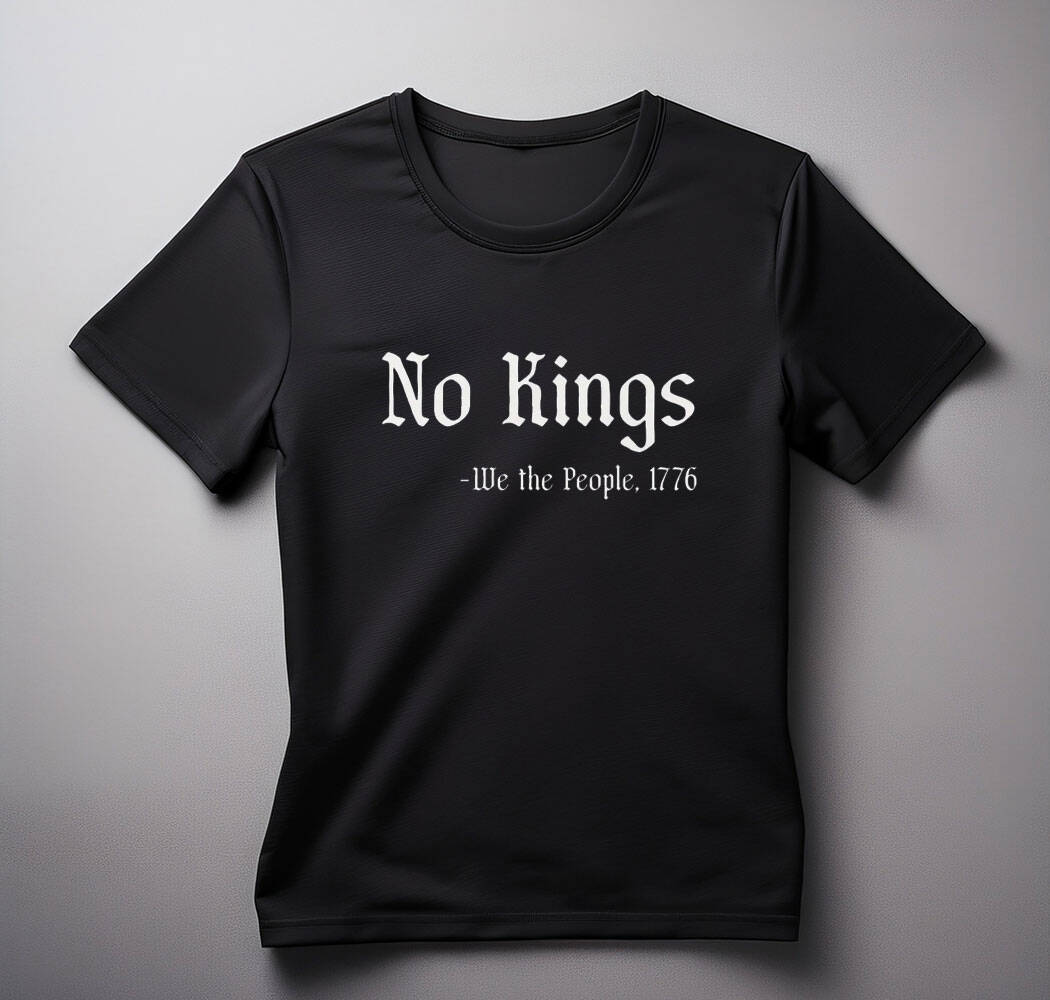 No Kings - We the People 1776 shirts