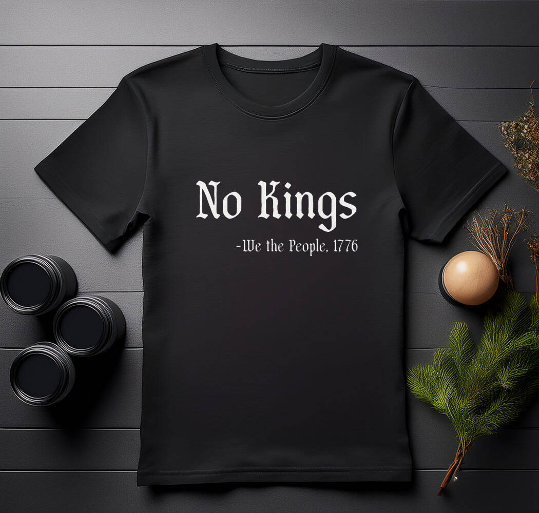 No Kings - We the People 1776 shirts