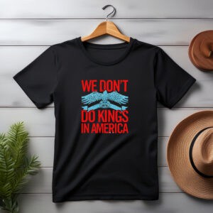 No Kings do king American shirt