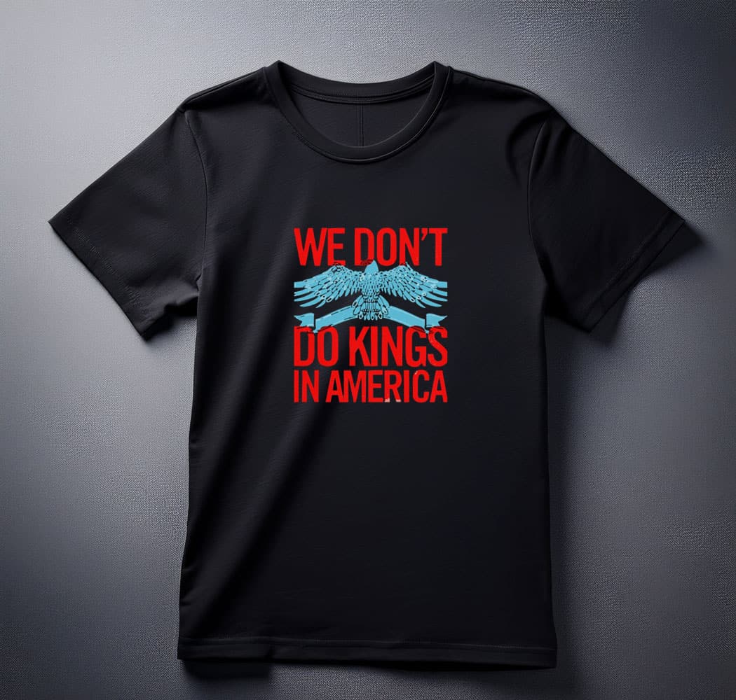 No Kings do king American shirt