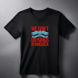 No Kings do king American shirt