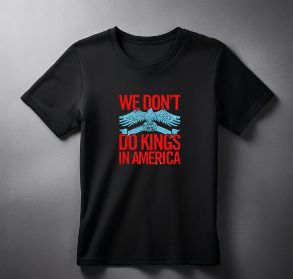 No Kings do king American shirt