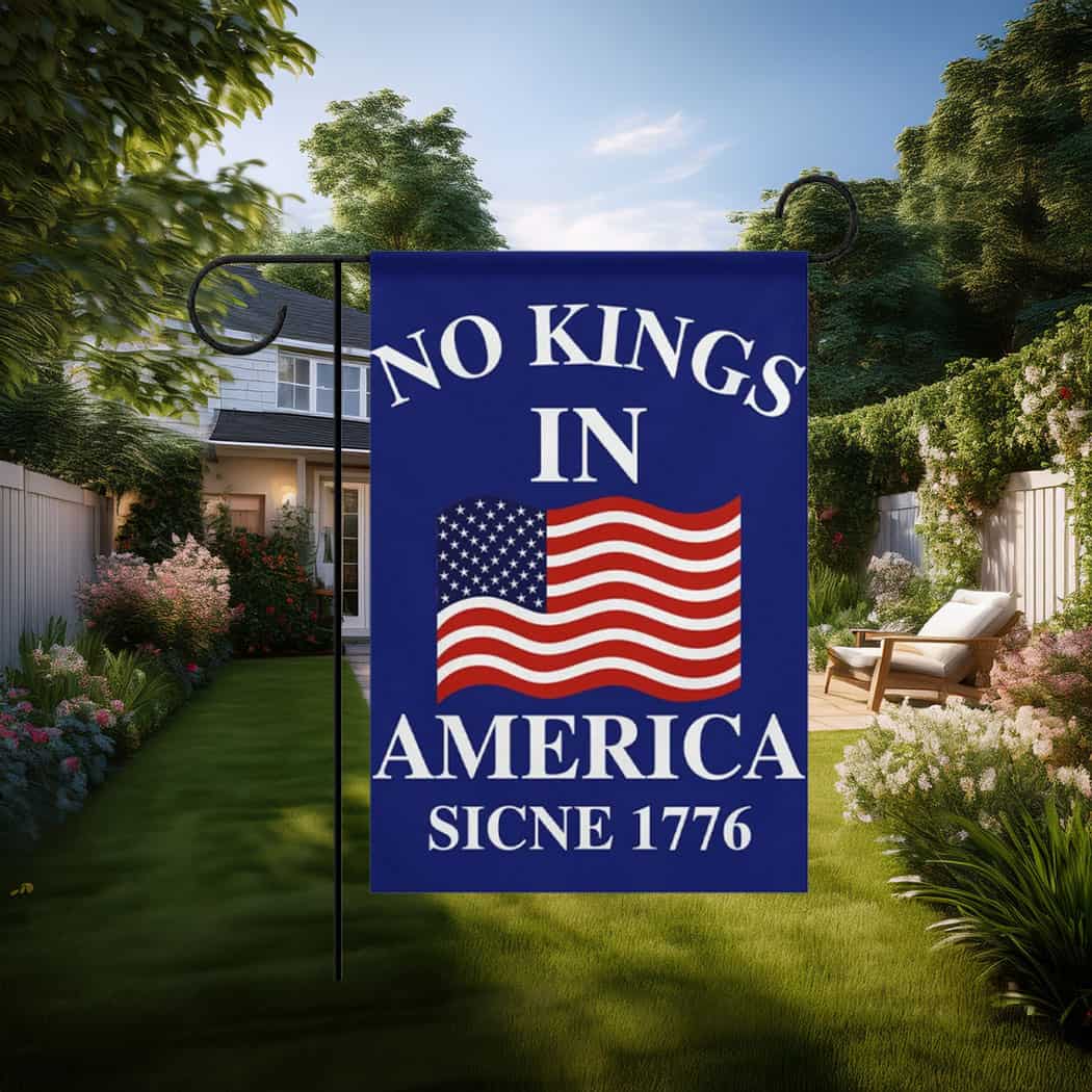 No Kings in America Garden flag - Anti Maga Protest Sign