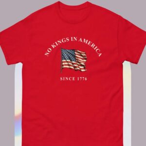 No Kings in America Since 1776 shirt