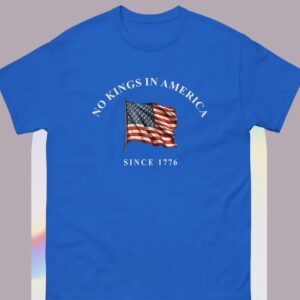 No Kings in America Since 1776 shirt