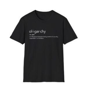 Oligarchy a small group in control definition shirt