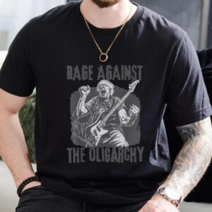 Rage Against The Oligarchy shirt