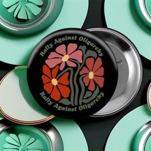 Rally Against Oligarchy Button