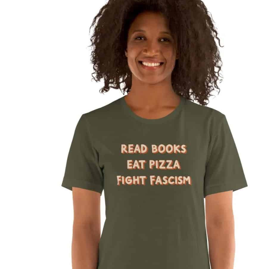 Read Books Eat Pizza Fight Fascism Unisex T-shirt