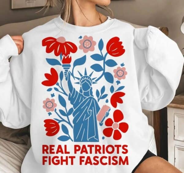Real Patriots Fight Fascism shirt