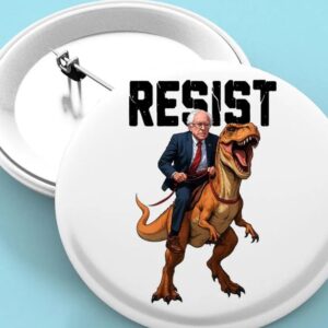 Resist Bernie Sanders Pin Button
