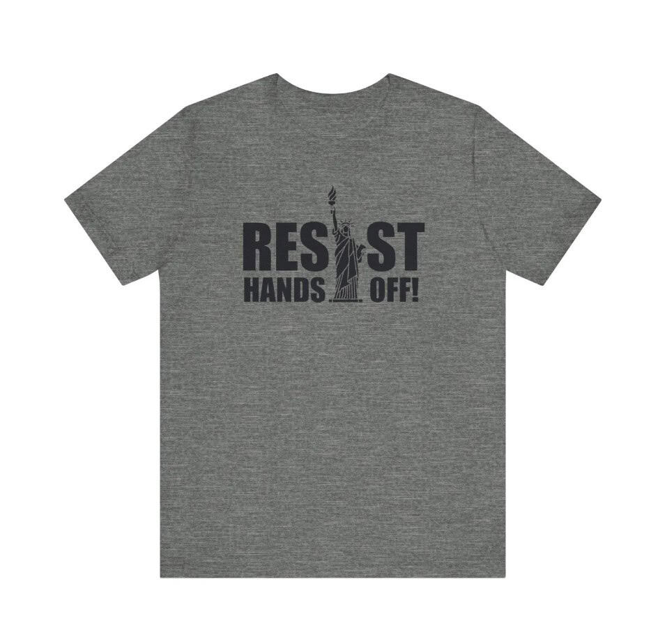 Resist Hands Off Anti Trump T-Shirt