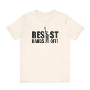 Resist Hands Off Anti Trump T-Shirt