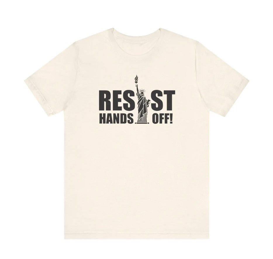 Resist Hands Off Anti Trump T-Shirt
