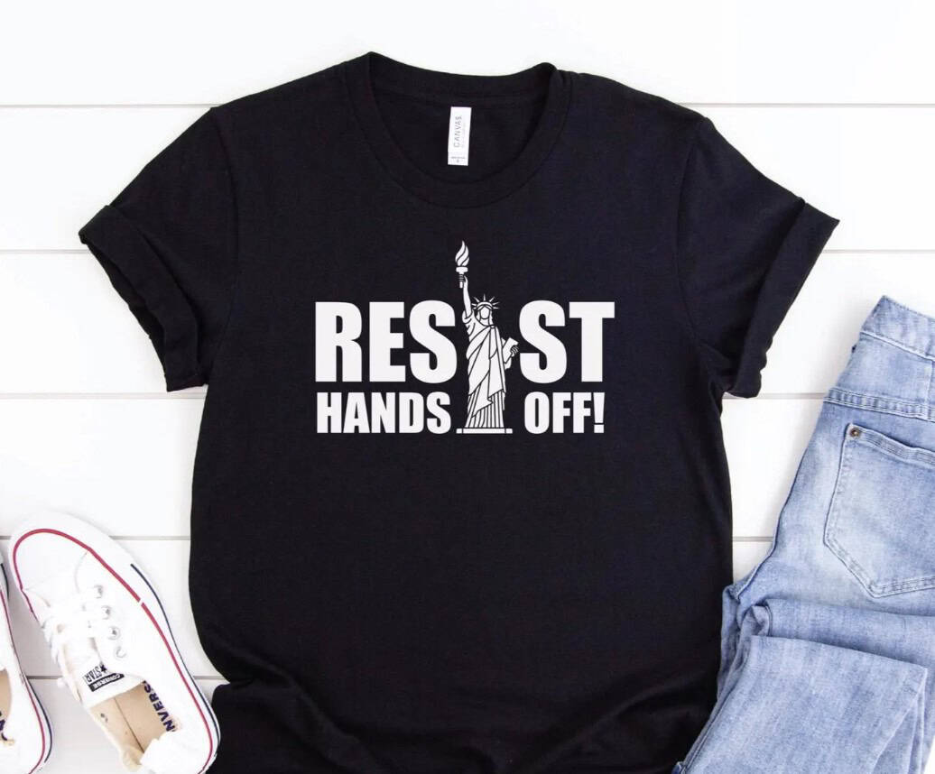 Resist Hands Off Anti Trump T-Shirt