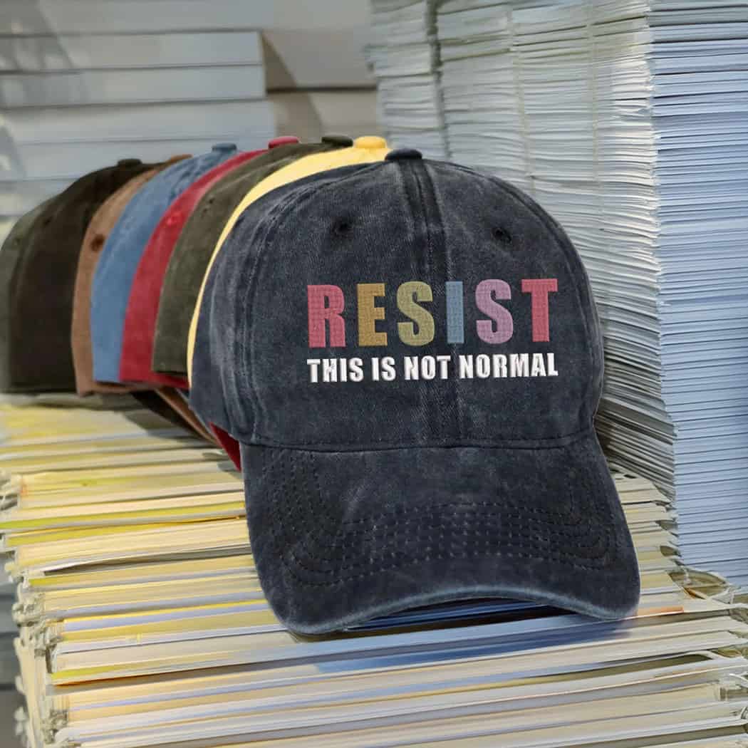Resist This Is Not Normal Embroidered HAT