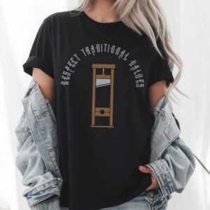 Respect Traditional Values shirt