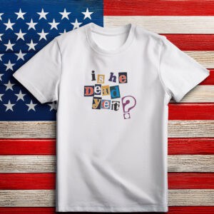 Retro Is He Dead Yet Baby Tee shirt