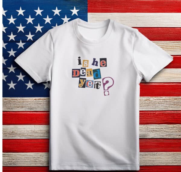 Retro Is He Dead Yet Baby Tee shirt