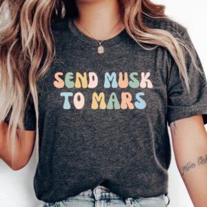 Send Musk to Mars Anti-Elon T-Shirt