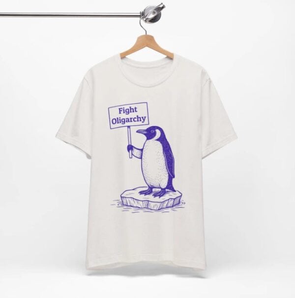 Tee Penguin Tariff Protest Tee,Fight Oligarchy shirt