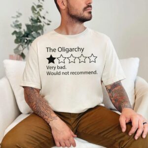 The Oligarchy Bad Review Shirt