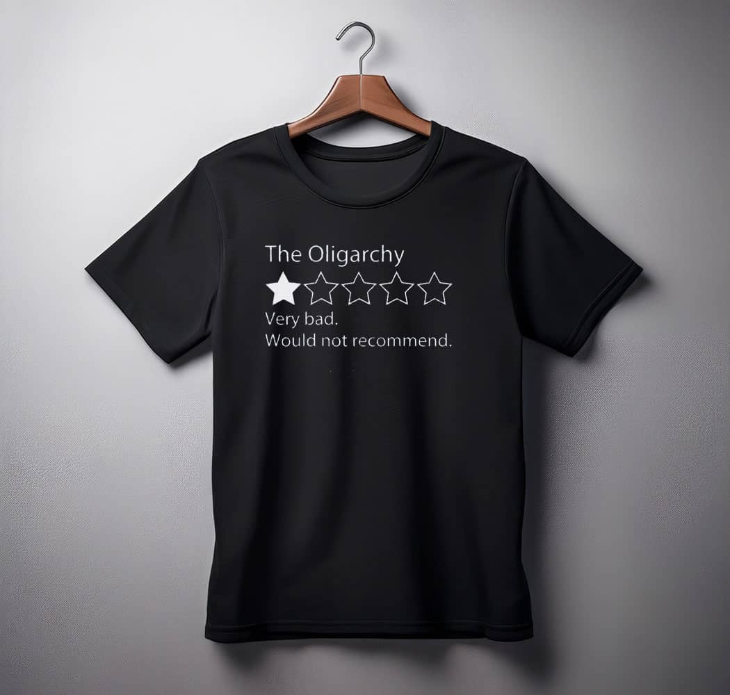 The Oligarchy Bad Review Shirts
