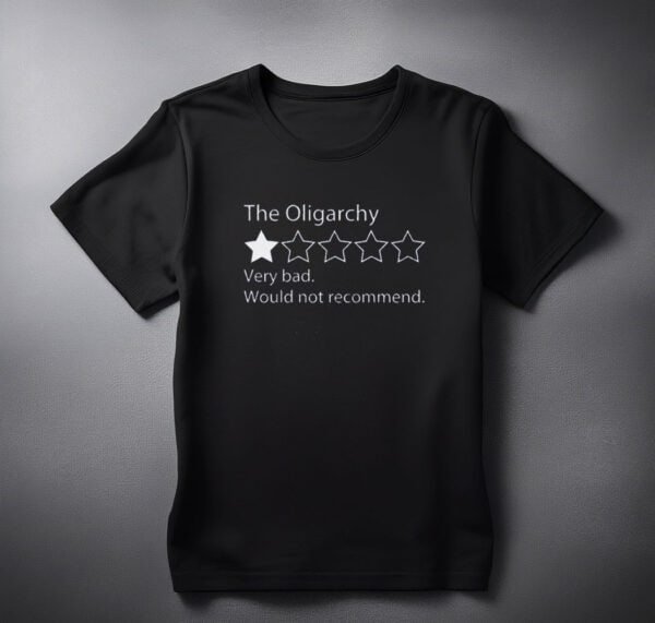 The Oligarchy Bad Review Shirts