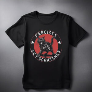 The Original Fascists Get Scratches Black Cat shirts