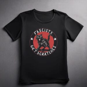 The Original Fascists Get Scratches Black Cat shirts