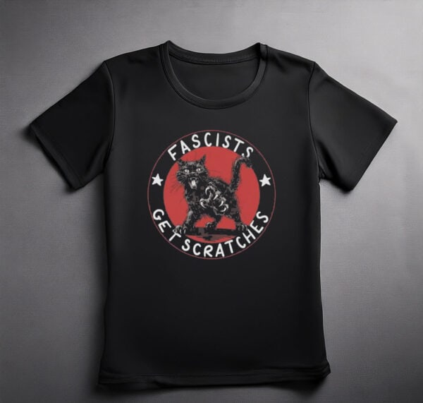 The Original Fascists Get Scratches Black Cat shirts