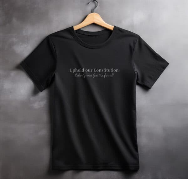 Uphold our Constitution shirt