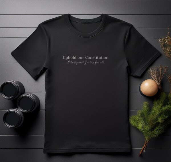 Uphold our Constitution shirt