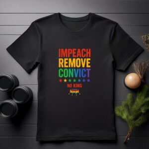 Vintage Impeach Remove Convict No Kings shirts