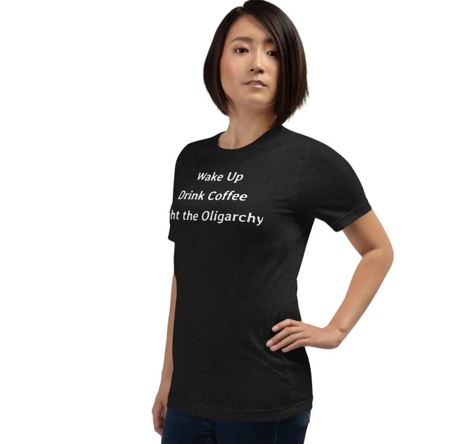Wake Up Fight the Oligarchy Unisex T-shirt