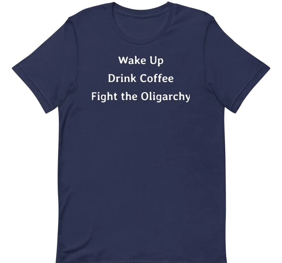 Wake Up Fight the Oligarchy Unisex T-shirt