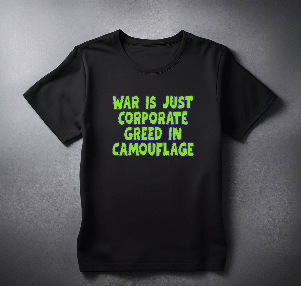 War Is Just Corporate Greed Shirt