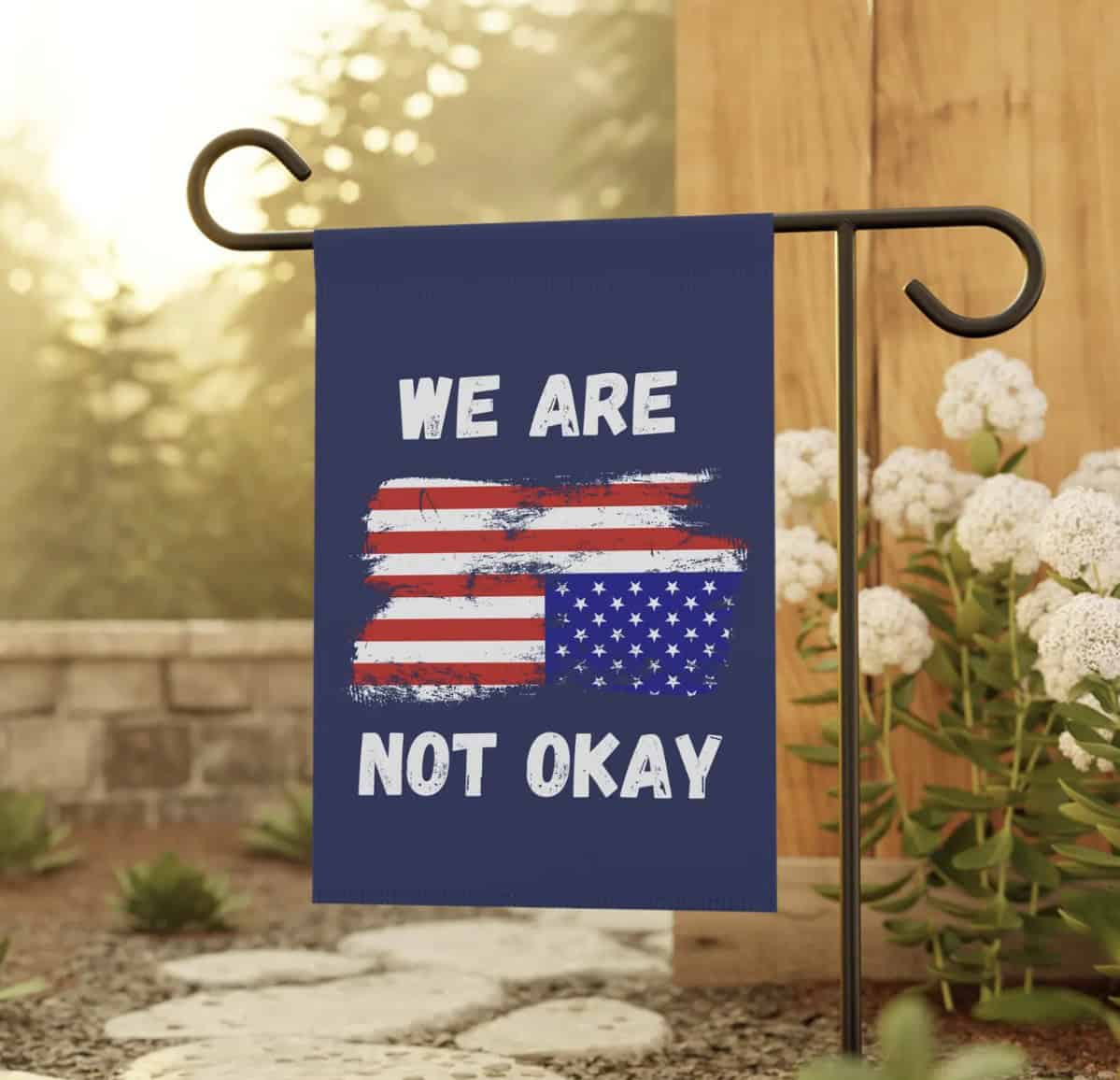 We Are Not Ok - Upside Down American Flag
