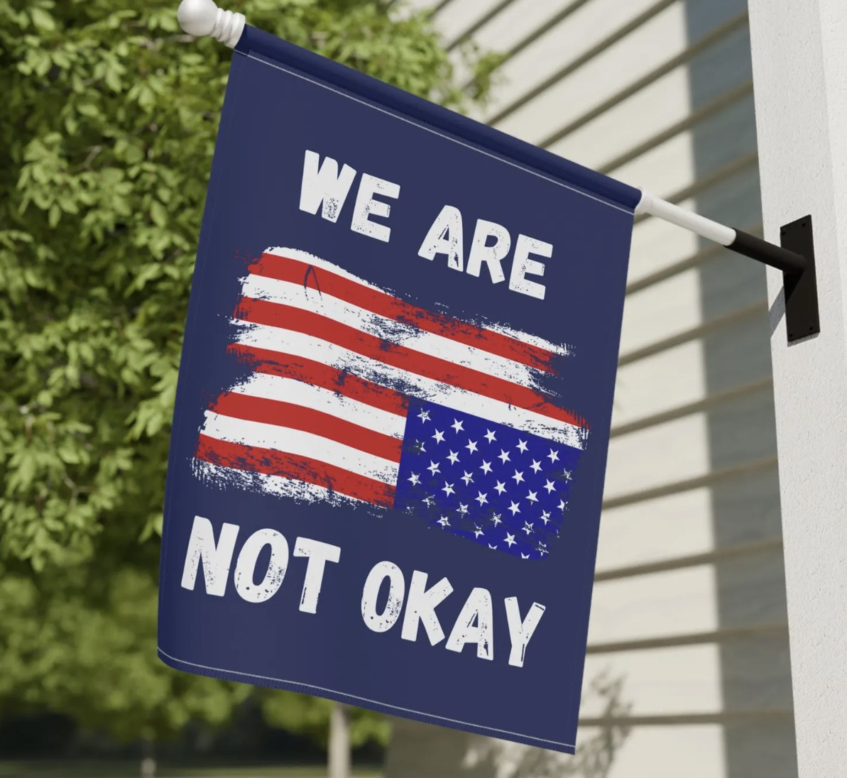We Are Not Ok - Upside Down American Flag