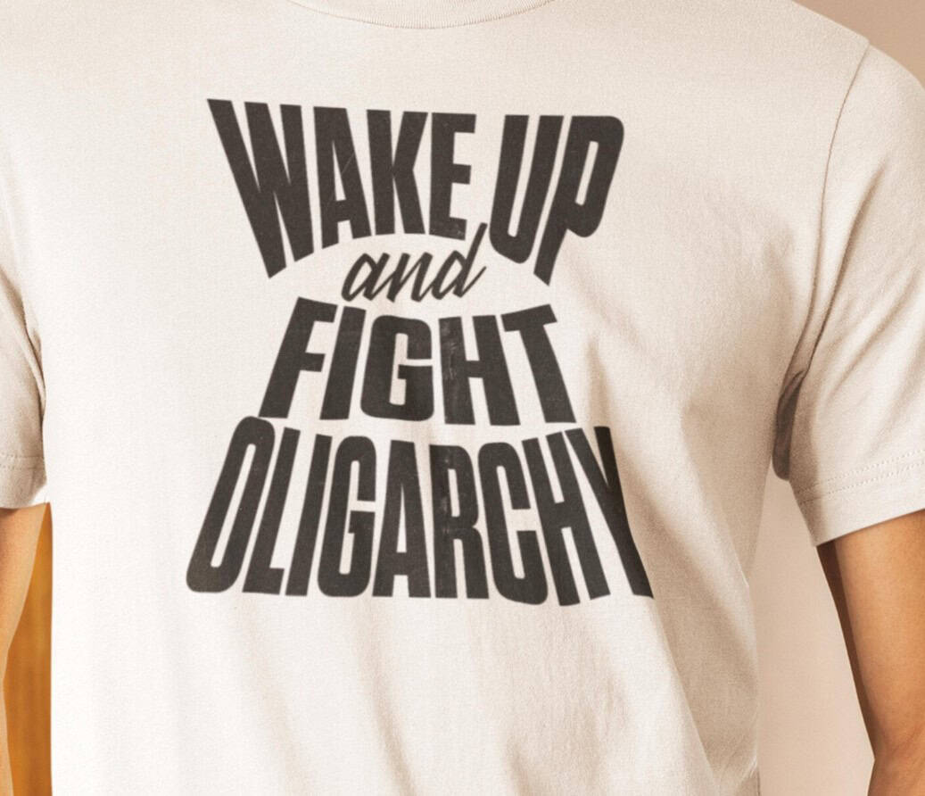 wake up and Fight Oligarchy Unisex Tee shirt