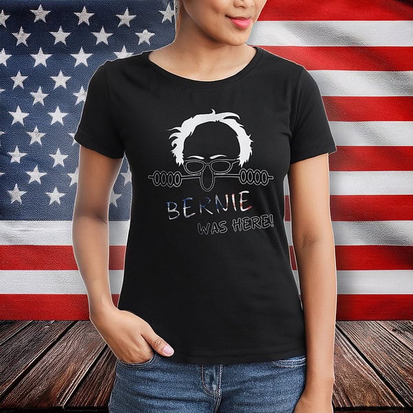 Bernie Was Here – Political Satire T-Shirt
