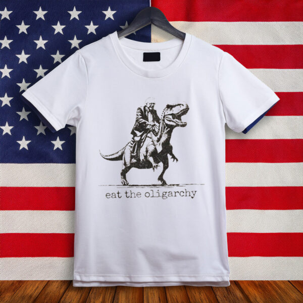 Eat The Oligarchy Shirt